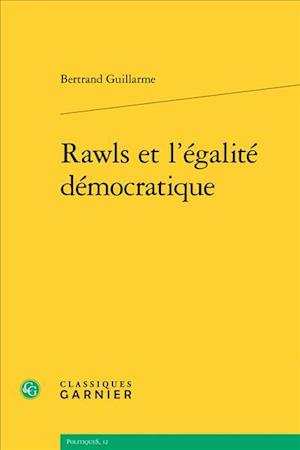 Rawls Et L'Egalite Democratique