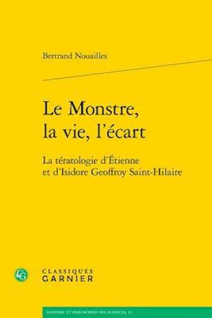 Le Monstre, La Vie, L'Ecart