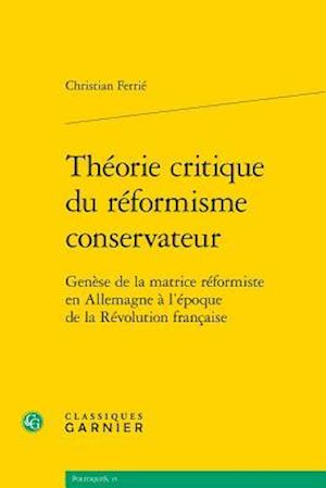 Theorie Critique Du Reformisme Conservateur