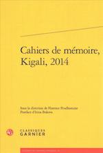 Cahiers de Memoire, Kigali, 2014