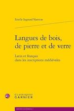 Langues de Bois, de Pierre Et de Verre