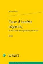 Taux D'Interet Negatifs, Le Trou Noir Du Capitalisme Financier