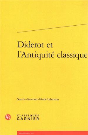 Diderot Et l'Antiquite Classique