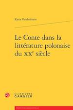 Le Conte Dans La Litterature Polonaise Du Xxe Siecle