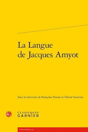 La Langue de Jacques Amyot