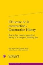 L'Histoire de la Construction / Construction History