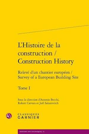 L'Histoire de la Construction / Construction History