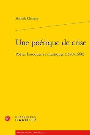 Une Poetique de Crise