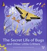 The Secret Life of Bugs