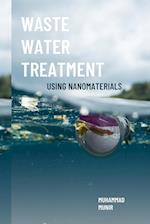 Waste Water Treatment Using Nanomaterials 