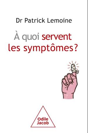 À quoi servent les symptômes ?