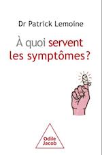 À quoi servent les symptômes ?