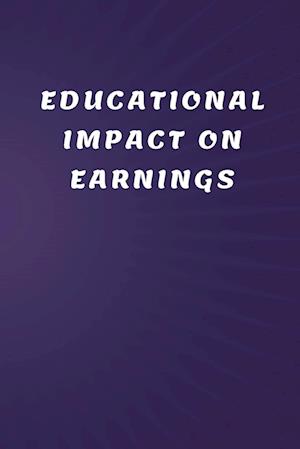 Educational Impact on Earnings