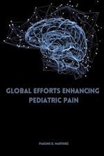 Global Efforts Enhancing Pediatric Pain