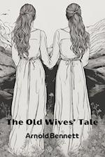 The Old Wives' Tale (Annotated)