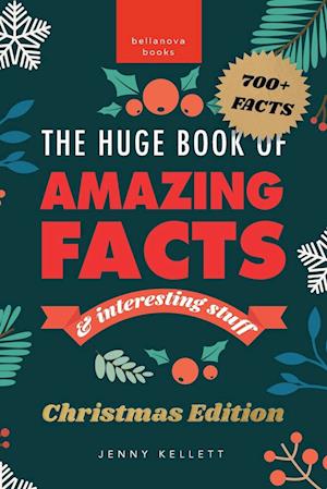 The Huge Book of Amazing Facts and Interesting Stuff Christmas Edition