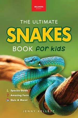 Få Snakes The Ultimate Snake Book for Kids af Jenny Kellett som ...