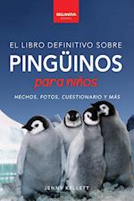 Pingüinos El Libro Definitivo sobre Pingüinos para Niños