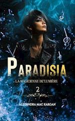 PARADISIA T2 - La magicienne de lumière - ROMAN LESBIEN - ROMANCE FANTASTIQUE