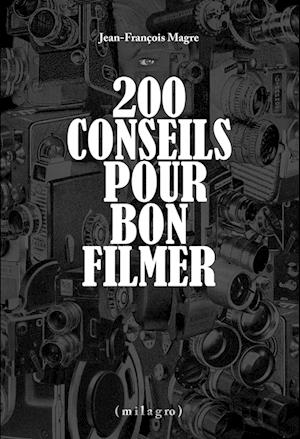 200 conseils pour bon filmer