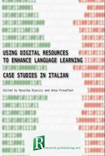 Using Digital Resources to Enhance Language Learning - Case Studies in Italian