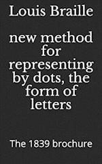 New Method for Representing by Dots, the Form of Letters