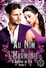 Au Nom de l'Harmonie, tome 5 : Souffle de Vie Partie 2