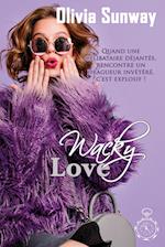 Wacky Love (série Love #2)