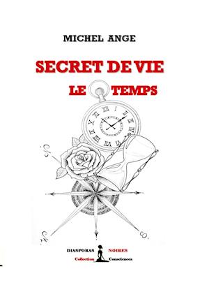 Secret de vie - Le temps