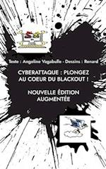 Cyberattaque : plongez au coeur du blackout !