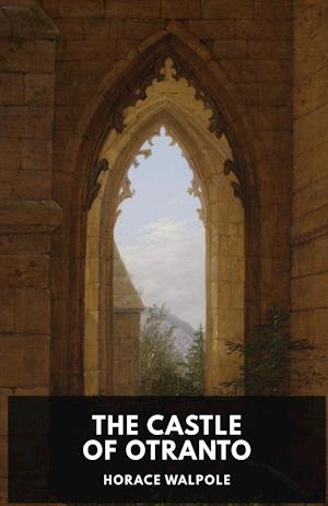 The Castle of Otranto by Horace Walpole