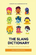 The Slang Dictionary: Etymological, Historical and Anecdotal (complete and unabridged edition) 