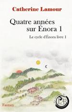 Quatre années sur Énora 1