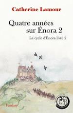 Quatre années sur Énora 2