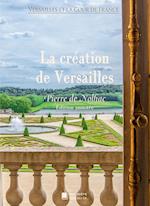 La création de Versailles