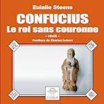 Confucius le roi sans couronne