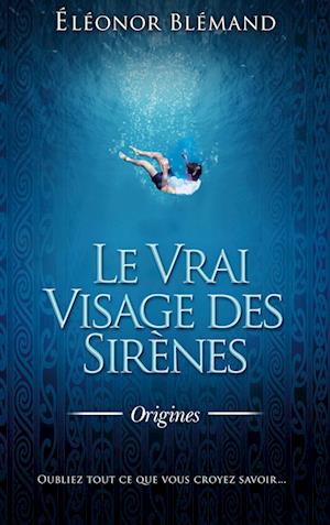 Le Vrai Visage des Sirènes