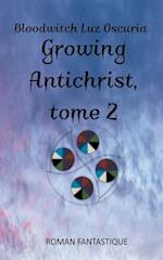 Growing Antichrist, tome 2