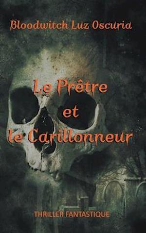 Le Prêtre et le Carillonneur