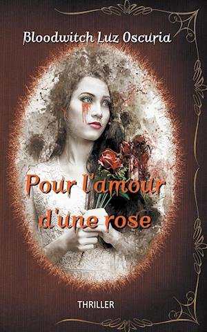 Pour l'amour d'une rose