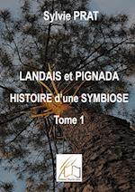 Landais et Pignada : Histoire d'une symbiose