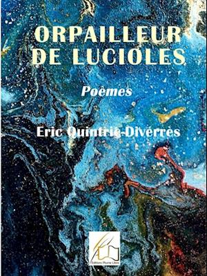 Orpailleur de lucioles