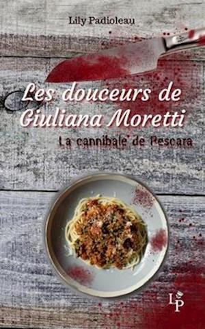 Les douceurs de Giuliana Moretti