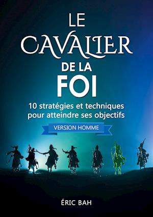 Le Cavalier de la Foi (version homme)