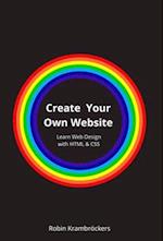 Create Your Own Website: Learn Web Design with HTML & CSS 