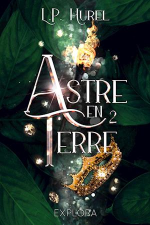 Astre-en-Terre : Livre II