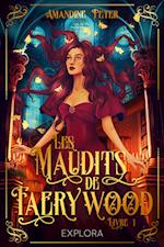 Les Maudits de Faerywood : tome 1