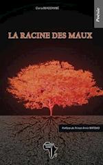 La racine des maux