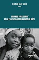 Regards sur le droit et la protection des enfants en Haïti