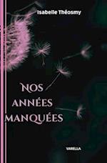 Nos années manquées